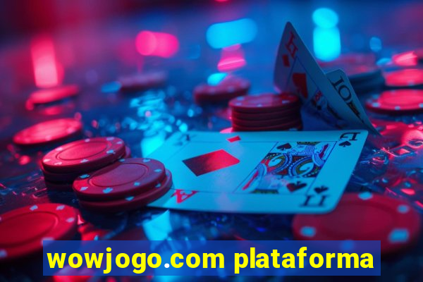 wowjogo.com plataforma